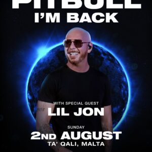 Cartel del concierto de Pitbull I’m Back Tour en Ta’ Qali Malta el 2 de agosto de 2026 con Lil Jon como invitado especial